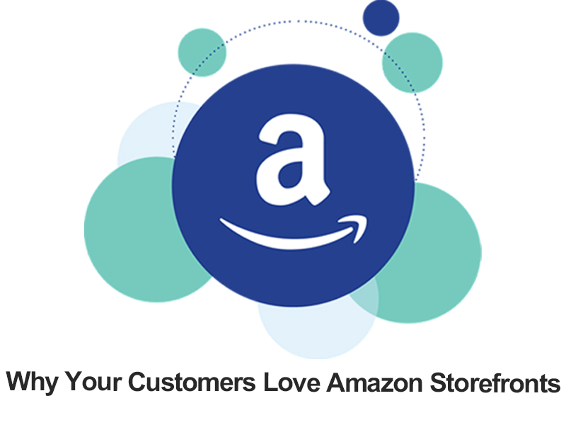 Why Your Customers Love Amazon Storefronts